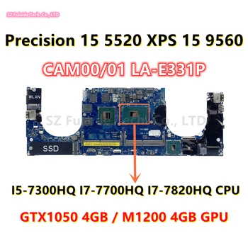 CAM00/01 LA-E331P для dell Precision 15 5520 P56F XPS 15 9560 Материнская плата ноутбука I5-7300HQ I7-7700HQ I7-7820HQ Процессор GTX1050 GPU