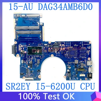 DAG34AMB6D0 15-AU 15T-AU Высококачественная Плата для Материнской платы ноутбука HP Pavilion с процессором SR2EY I5-6200U, 100% Полностью Работающим