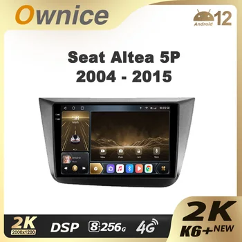 Ownice K6 + 2K для Seat Altea 5P 2004-2015 Toledo 5P III 3 2004-2009 LHD RHD Автомобильный Мультимедийный Видеоплеер Navi GPS Android 12