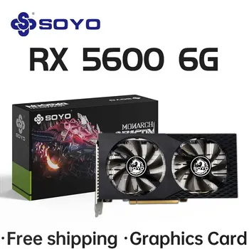 SOYO Новые Игровые Видеокарты AMD Radeon RX5600 6GB GDDR6 192 Бит PCIE4.0 X16 Настольный Графический процессор Видеокарта Для ПК